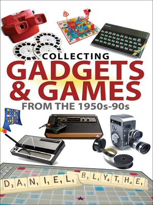 Collecting Gadgets & Games from the 1950s–90s - ebook